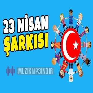 دانلود آلبوم 23 Nisan Şarkıları Müzikleri از 23 Nisan
