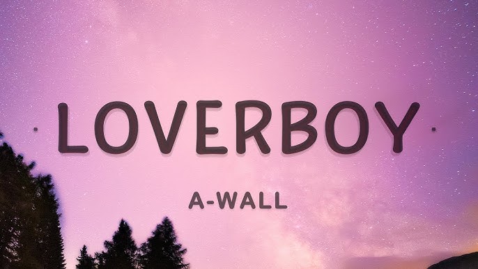 دانلود آلبوم Loverboy (2024) از A Wall