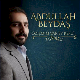 دانلود آلبوم Özlemim Var Ey Resul (2024) از Abdullah Beydaş