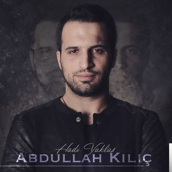 دانلود آلبوم Hadi Yaklaş (2018) از Abdullah Kılıç