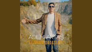 دانلود آلبوم Erzurum Dadaşları (2024) از Adem Aktaş