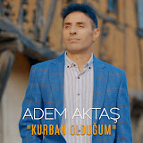 دانلود آلبوم Kurban Olduğum (2024) از Adem Aktaş