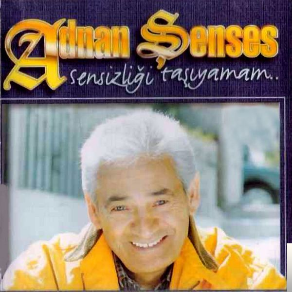 دانلود آلبوم Sensizliği Taşıyamam (1997) از Adnan Şenses