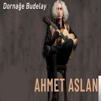 دانلود آلبوم Dornağe Budelay (2019) از Ahmet Aslan