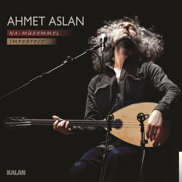 دانلود آلبوم Na-Mükemmel (2015) از Ahmet Aslan
