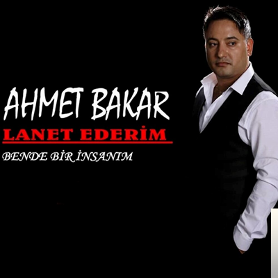 دانلود آلبوم Lanet Ederim (2020) از Ahmet Bakar