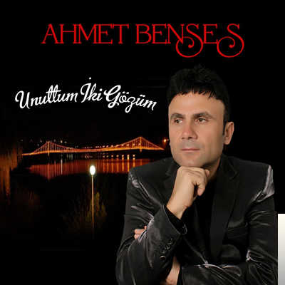 دانلود آلبوم Unuttum İki Gözüm (2019) از Ahmet Benses