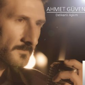 دانلود آلبوم Delikanlı Aşkım (2019) از Ahmet Güven