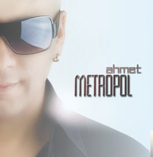 دانلود آلبوم Metropol (2010) از Ahmet