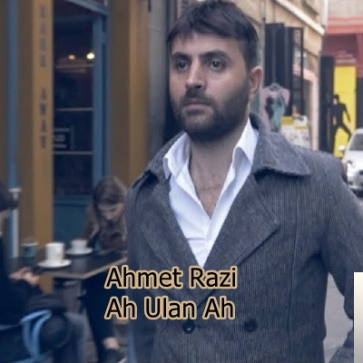 دانلود آلبوم Ah Ulan Ah (2020) از Ahmet Razi