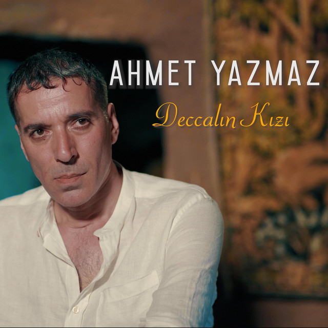 دانلود آلبوم Deccalin Kızı (2025) از Ahmet Yazmaz