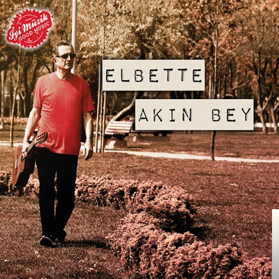 دانلود آلبوم Elbette (2019) از Akın Bey