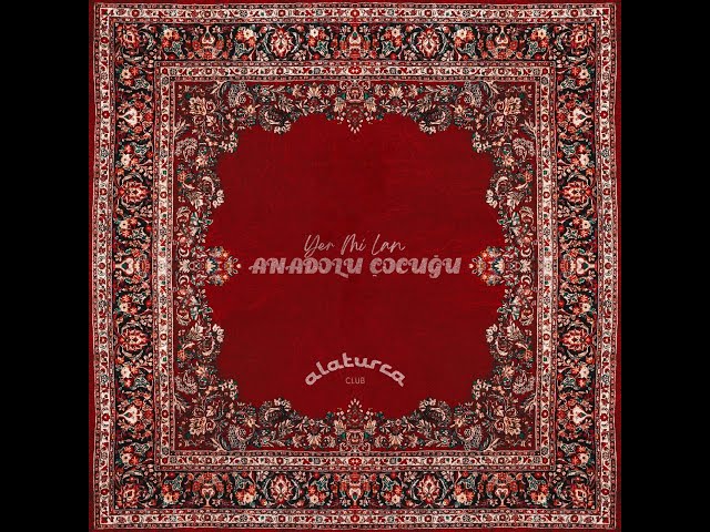 دانلود آلبوم Yer mi lan Anadolu Çocuğu (2024) از Alaturca Club