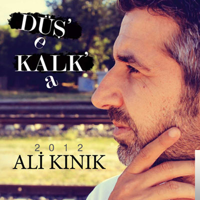 دانلود آلبوم Düş'e Kalk'a (2012) از Ali Kınık