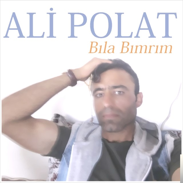 دانلود آلبوم Bıla Bımrım (2019) از Ali Polat