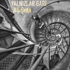 دانلود آلبوم Yalnızlar Garı (2025) از Ali Şota