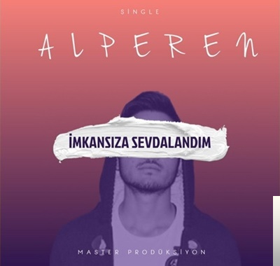 دانلود آلبوم İmkansıza Sevdalandım (2019) از Alperen