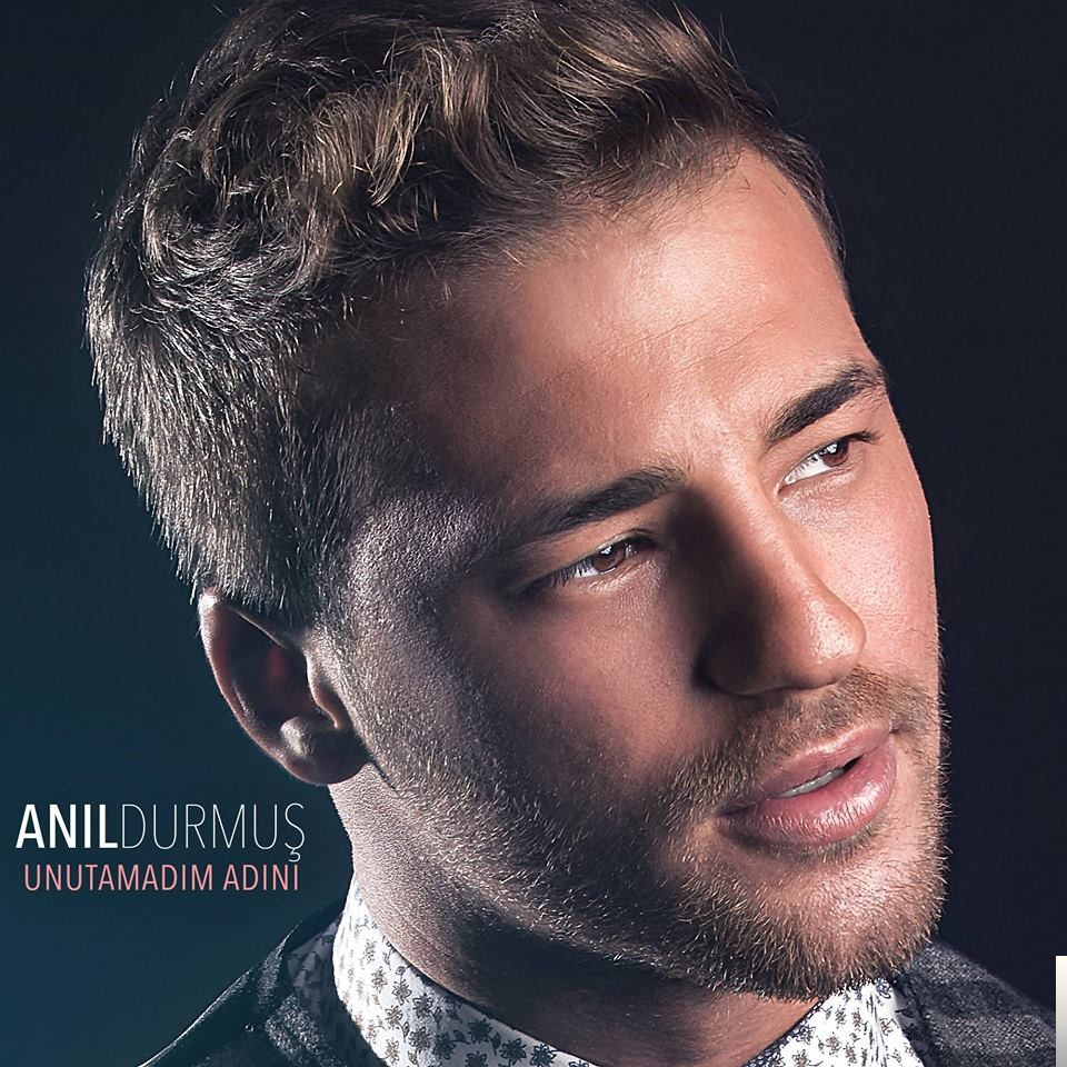 دانلود آلبوم Unutamadım Adını (2016) از Anıl Durmuş