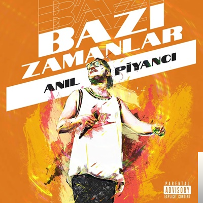 دانلود آلبوم Bazı Zamanlar (2019) از Anıl Piyancı