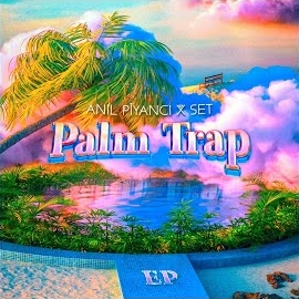 دانلود آلبوم Palm Trap (2024) از Anıl Piyancı