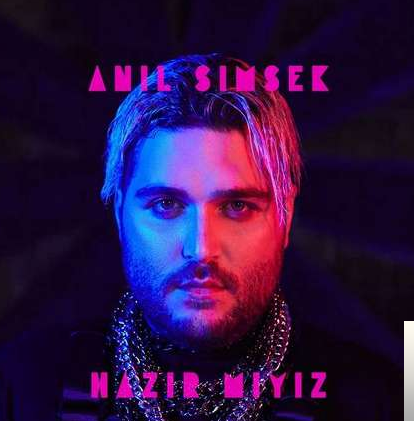دانلود آلبوم Hazır Mıyız (2020) از Anıl Şimşek