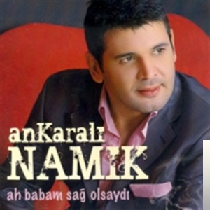 دانلود آلبوم Ah Babam Sağ Olsaydı (2006) از Ankaralı Namık