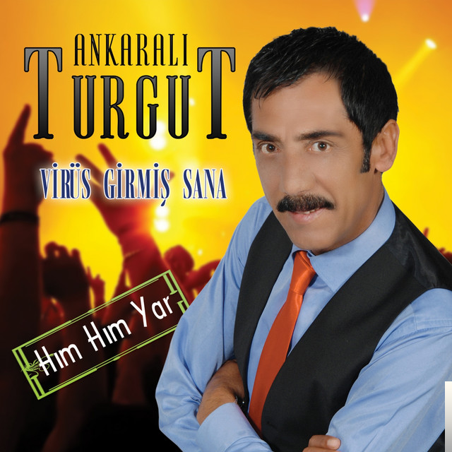 دانلود آلبوم Virüs Girmiş Sana/Hım Hım Yar (2016) از Ankaralı Turgut