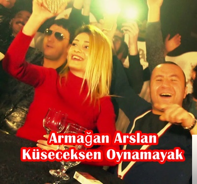 دانلود آلبوم Küseceksen Oynamayak (2019) از Armağan Arslan