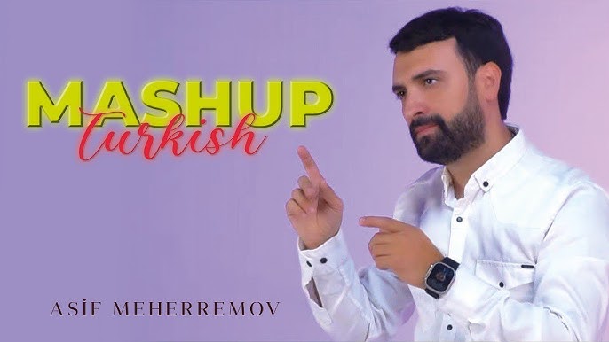 دانلود آلبوم Turkish Mashup (2024) از Asif Meherremov