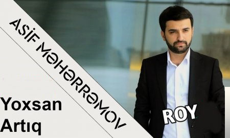دانلود آلبوم Yoxsan Artiq (2019) از Asif Meherremov