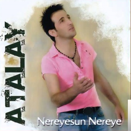 دانلود آلبوم Nereyesun Nereye (2006) از Atalay