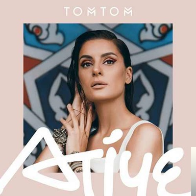 دانلود آلبوم Tom Tom (2019) از Atiye