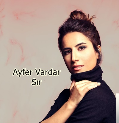 دانلود آلبوم Sır (2019) از Ayfer Vardar