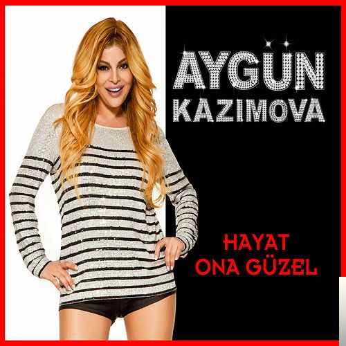 دانلود آلبوم Hayat Ona Güzel (2017) از Aygün Kazımova