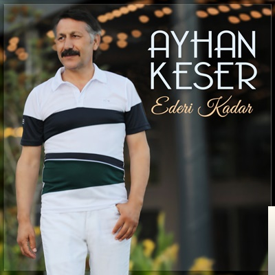 دانلود آلبوم Ederi Kadar (2019) از Ayhan Keser