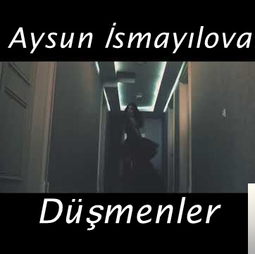 دانلود آلبوم Düşmenler (2019) از Aysun İsmayılova