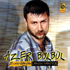 دانلود آلبوم Zorundayım/Canım Yanıyor(1998) از Azer Bülbül