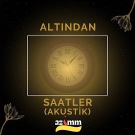 دانلود آلبوم Altından Saatler (2024) از Azimm
