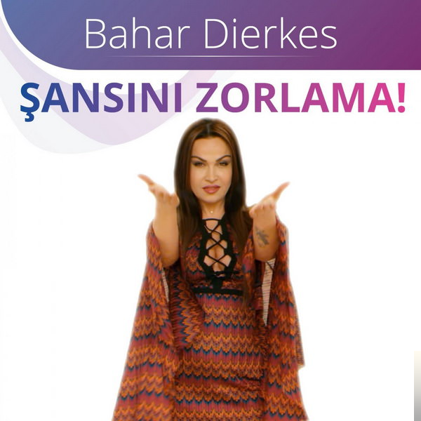 دانلود آلبوم Şansını Zorlama (2018) از Bahar Dierkes