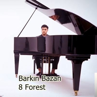 دانلود آلبوم 8 Forest (2020) از Barkın Bazan
