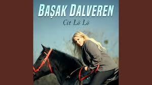 دانلود آلبوم Çit Le Le (2025) از Başak Dalveren