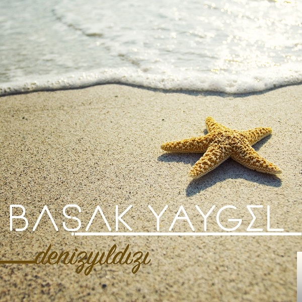دانلود آلبوم Deniz Yıldızı (2018) از Başak Yaygel