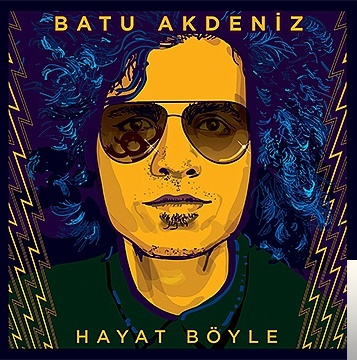 دانلود آلبوم Hayat Böyle (2018) از Batu Akdeniz