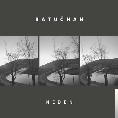 دانلود آلبوم Neden (2019) از Batuğhan