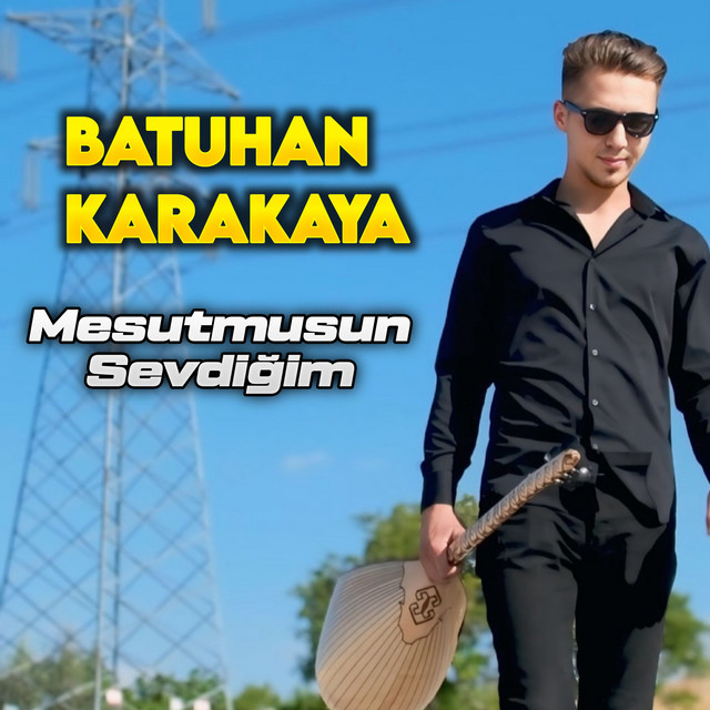 دانلود آلبوم Mesutmusun Sevdiğim (2025) از Batuhan Karakaya