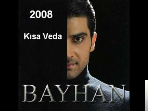 دانلود آلبوم Kısa Veda (2008) از Bayhan
