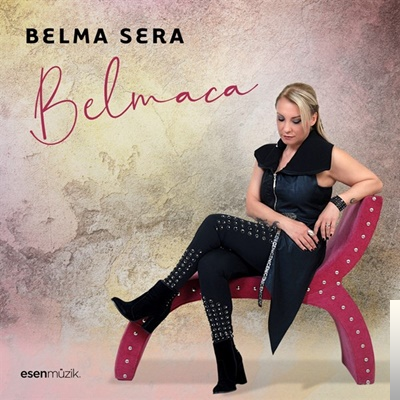 دانلود آلبوم Belmaca (2019) از Belma Sera
