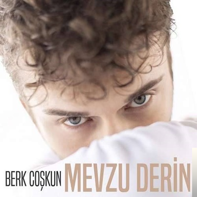 دانلود آلبوم Mevzu Derin (2020) از Berk Coşkun