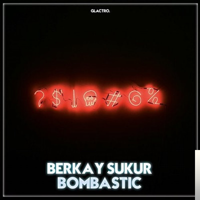 دانلود آلبوم Bombastic (2020) از Berkay Şükür