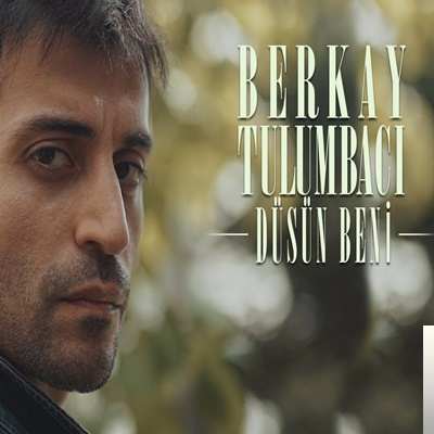 دانلود آلبوم Düşün Beni (2019) از Berkay Tulumbacı